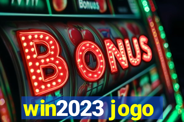 win2023 jogo